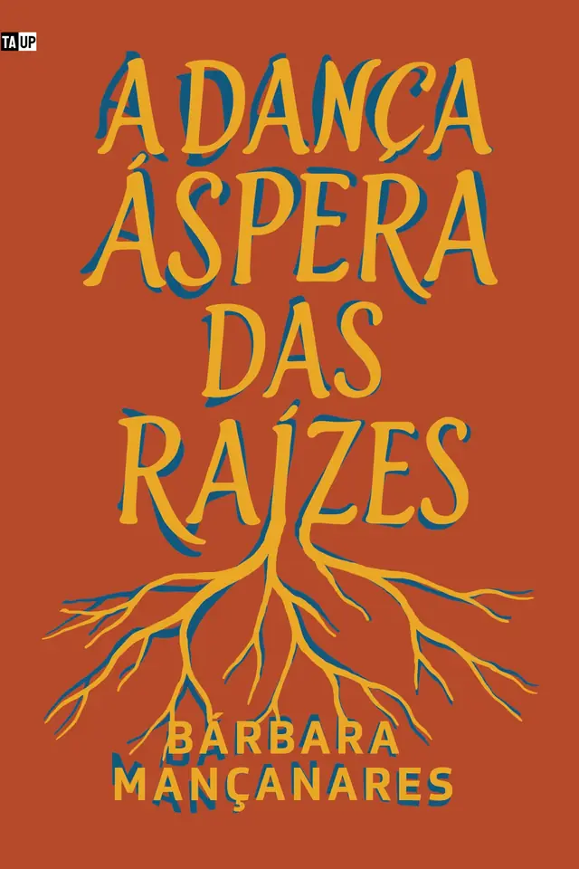 Cover of the book A dança áspera das raízes, by Bárbara Mançanares — design by Jéssica Iancoski (Praga, 2025)