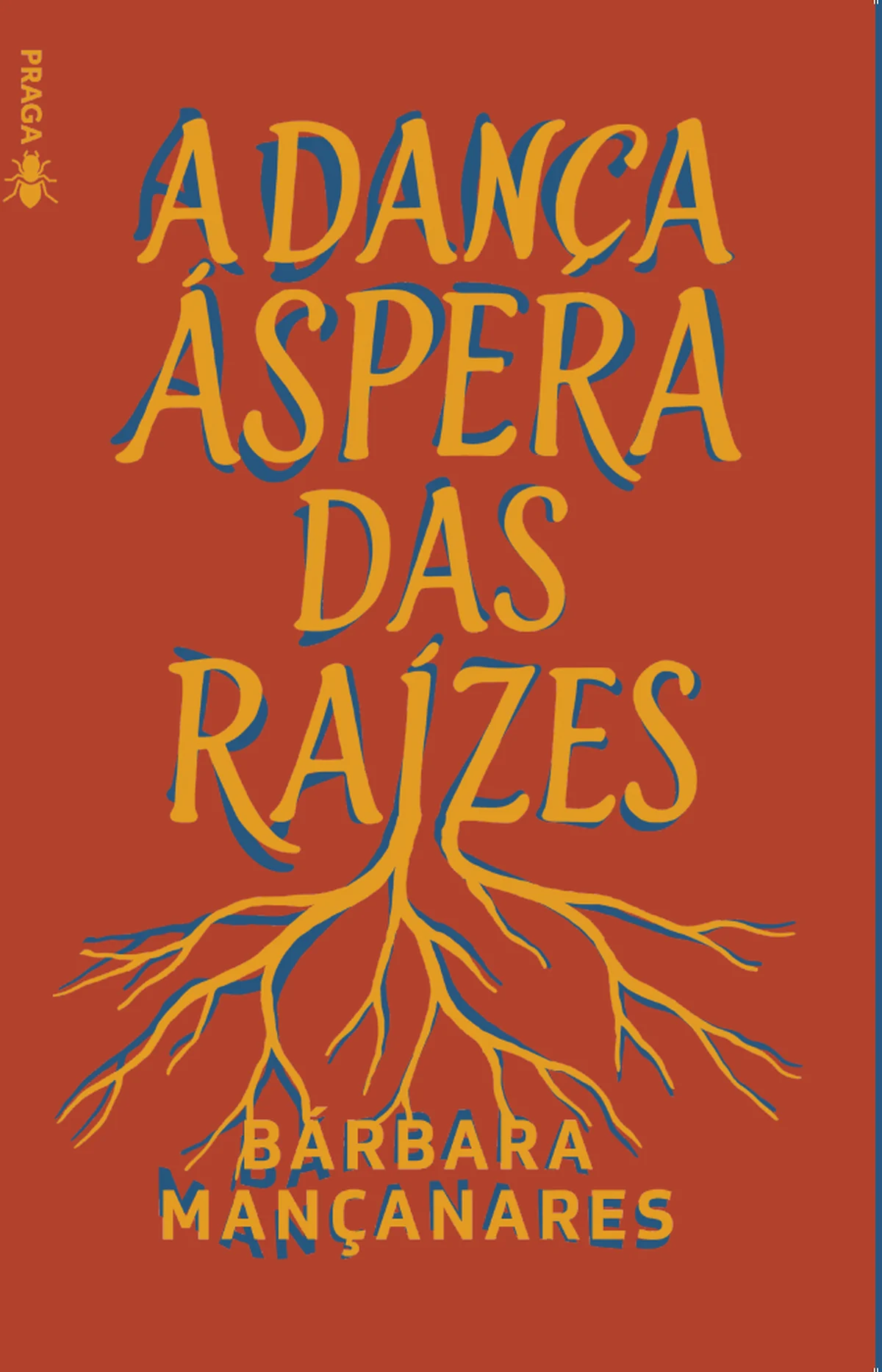 Capa do livro A dança áspera das raízes, de Bárbara Mançanares — design de Jéssica Iancoski (Praga, 2025)
