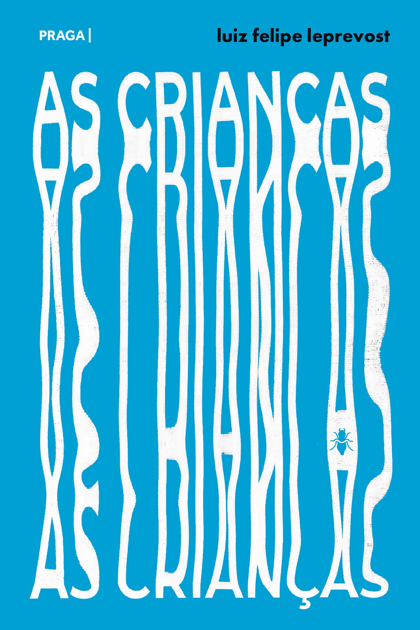 Cover of the book As Crianças, by Luiz Felipe Leprevost — design by Jéssica Iancoski (Praga, 2025)