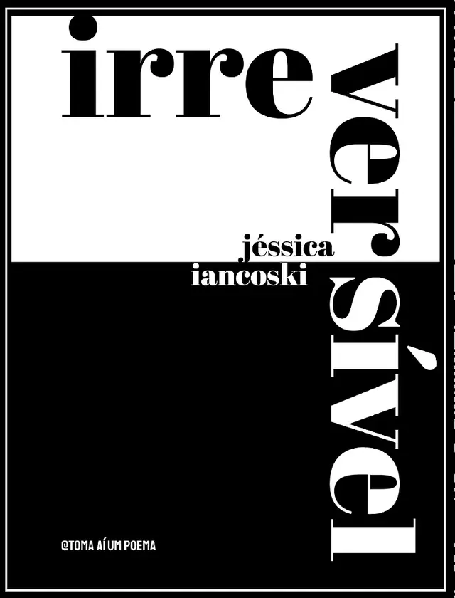 Cover of the book Irreversível, by Jéssica Iancoski — design by Jéssica Iancoski (TAUP, 2023)