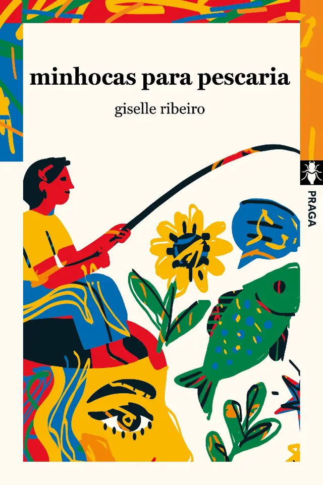 Capa do livro Minhocas para pescaria, de Giselle Ribeiro — design de Jéssica Iancoski (Praga, 2025)