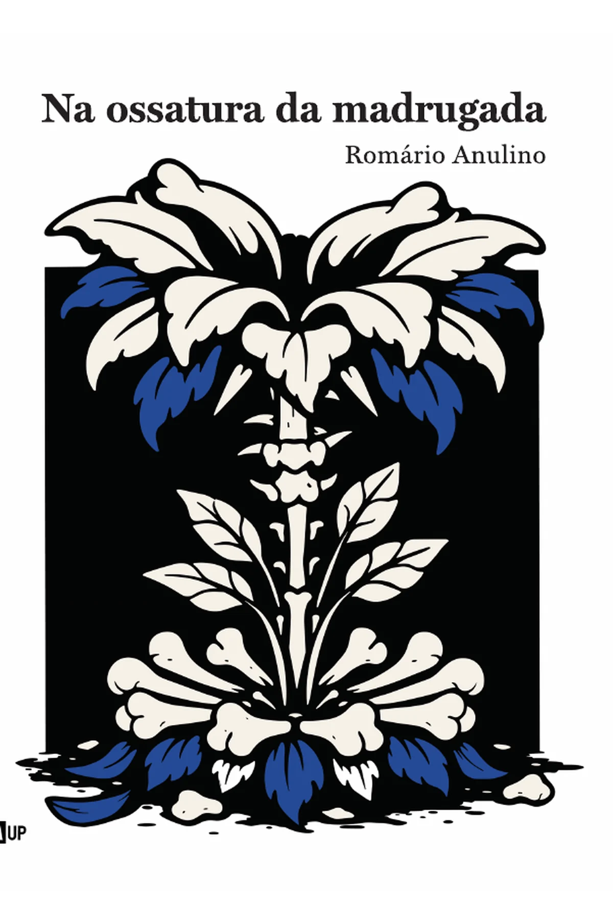 Capa do livro Na ossatura da madrugada, de Romário Anulino — design de Jéssica Iancoski (TAUP, 2026)