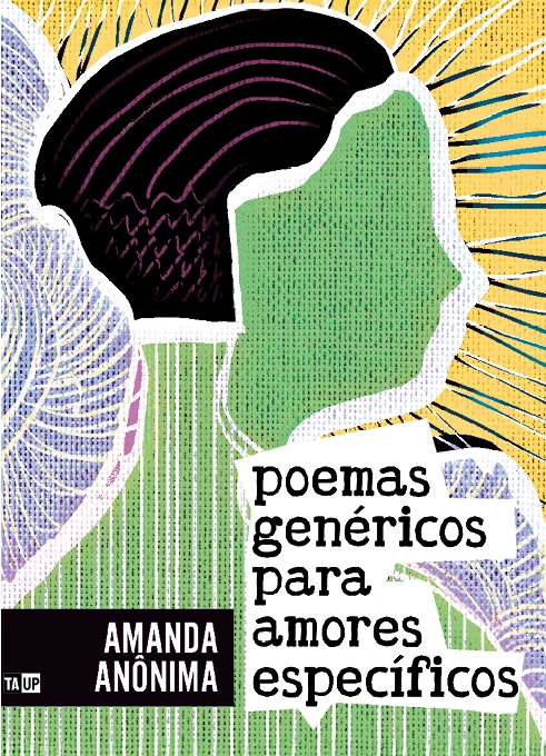 Capa do livro Poemas genéricos para amores específicos, de Amanda Anônima — design de Jéssica Iancoski (TAUP, 2024)