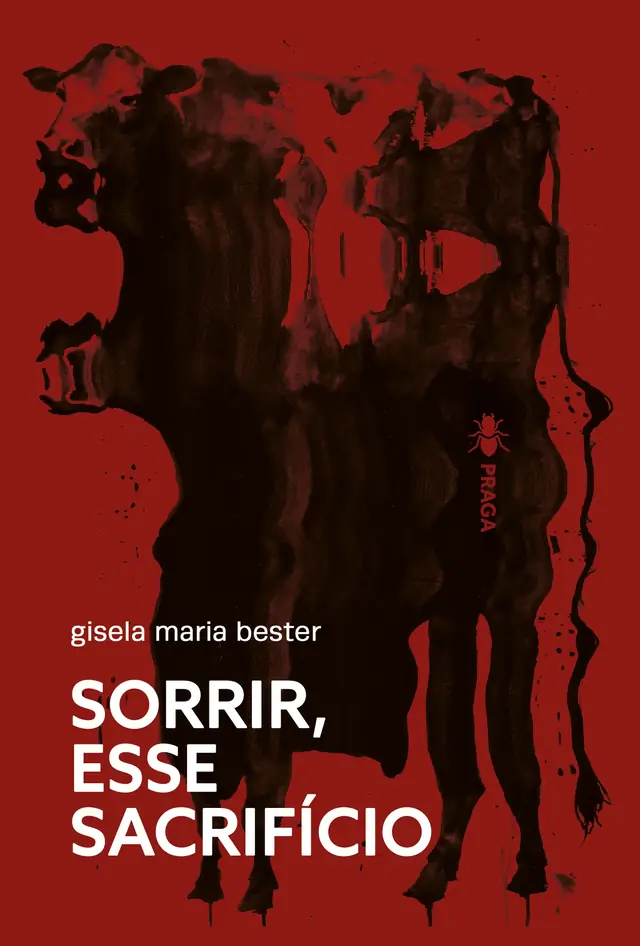 Cover of the book Sorrir, esse sacrifício, by Gisela Maria Bester — design by Jéssica Iancoski (Praga, 2025)