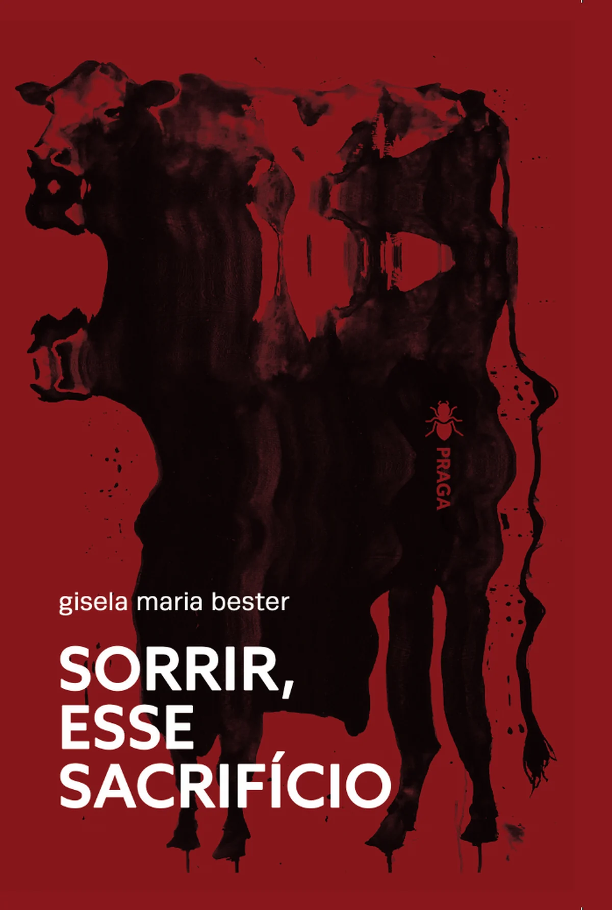 Capa do livro Sorrir, esse sacrifício, de Gisela Maria Bester — design de Jéssica Iancoski (Praga, 2025)